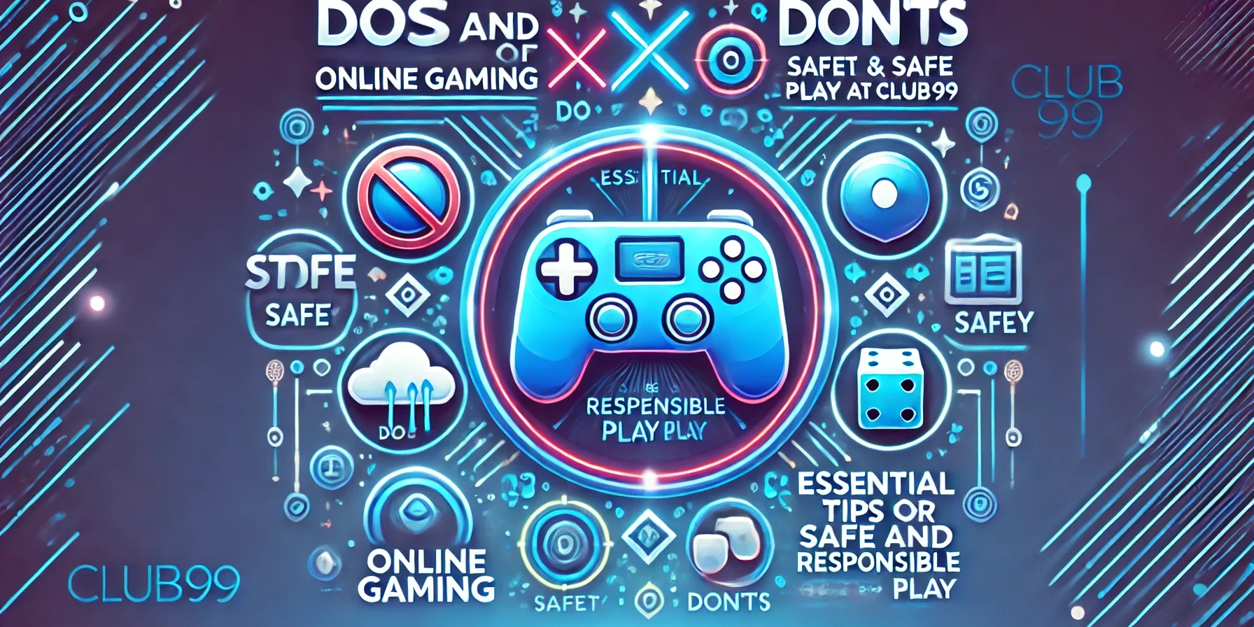 Do and Dont of Online Gaming at Club99