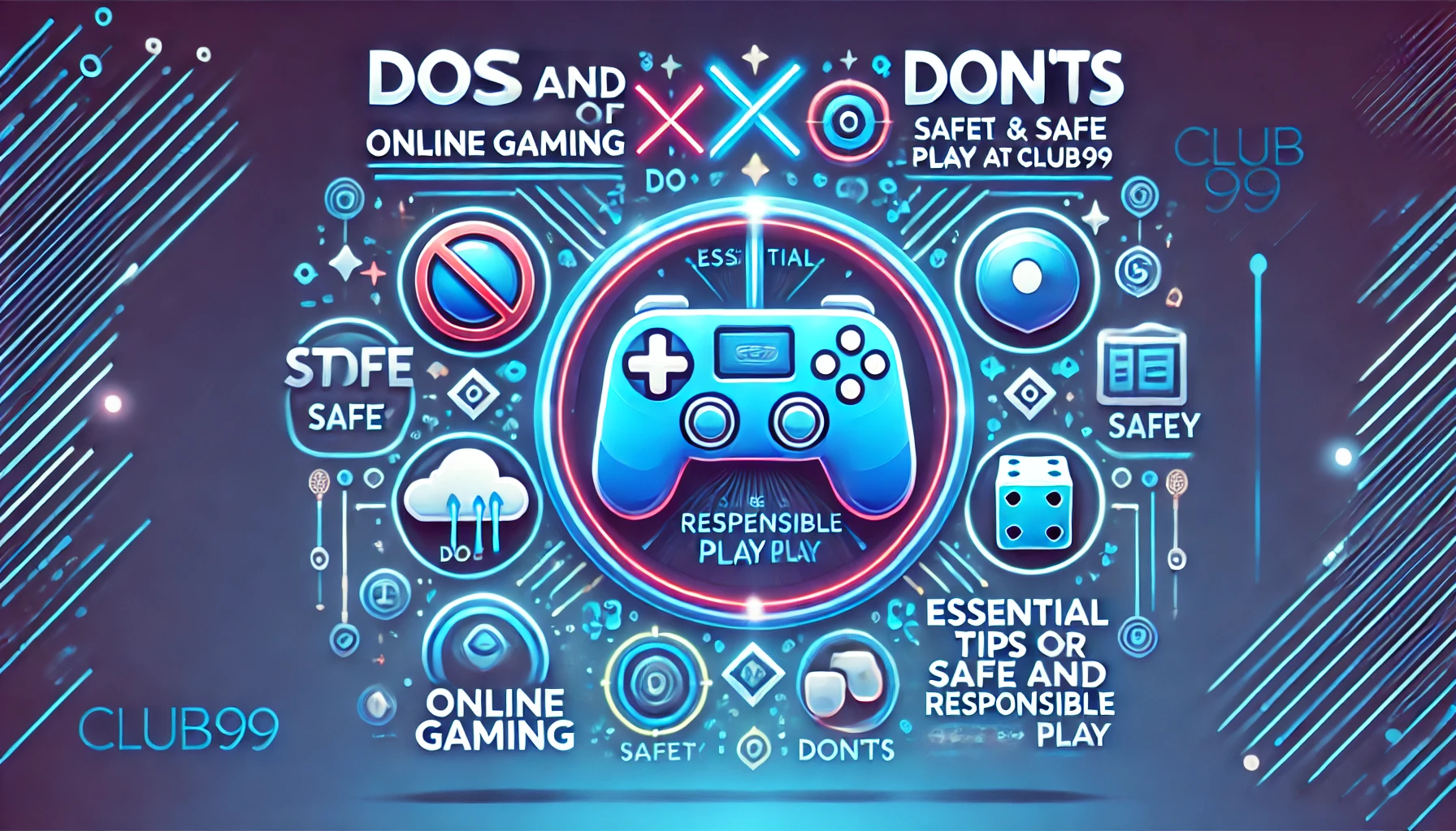 Do and Dont of Online Gaming at Club99