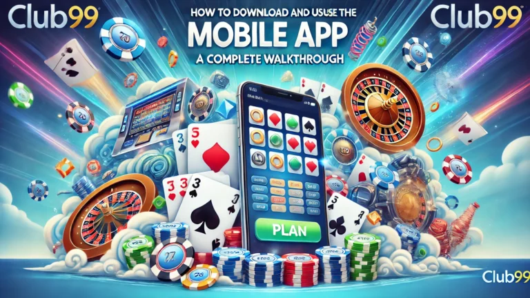 How to Download and Use the Club99 Mobile App