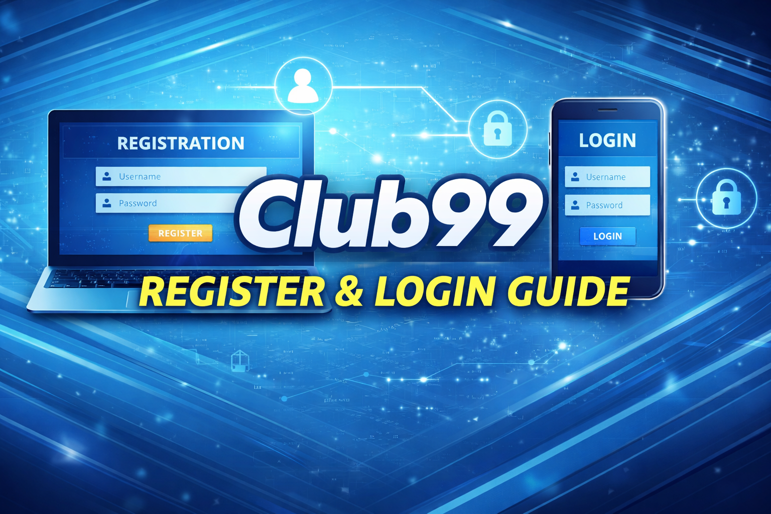 Club99 registration and login guide Club99 registration and login guide