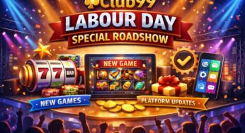 Club99 Labour Day Roadshow Announcement | New Games & Features